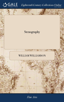 STENOGRAPHY: OR, A CONCISE AND PRACTICAL