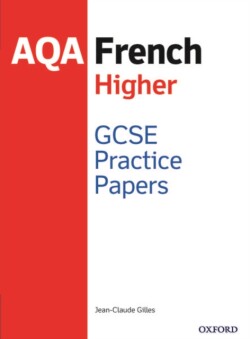 AQA GCSE French Higher Practice Papers (2016 specification)