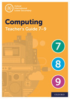 Oxford International Computing: Oxford International Computing Teacher Guide (levels 7-9)