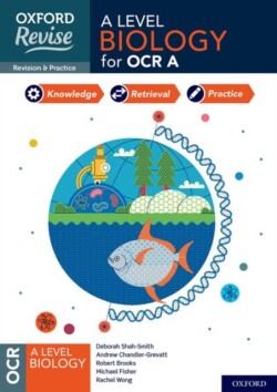 Oxford Revise: A Level Biology for OCR A Complete Revision and Practice