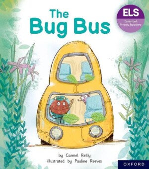 Essential Letters and Sounds: Essential Phonic Readers: Oxford Reading Level 1+: The Bug Bus