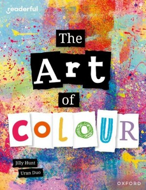Readerful Independent Library: Oxford Reading Level 8: The Art of Colour