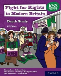 KS3 History Depth Study: Fight for Rights in Modern Britain Student Book