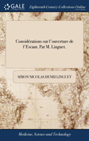 Considerations Sur l'Ouverture de l'Escaut. Par M. Linguet.