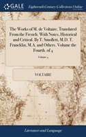 THE WORKS OF M. DE VOLTAIRE. TRANSLATED