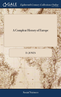 A COMPLEAT HISTORY OF EUROPE: OR, A VIEW