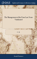 THE MANAGEMENT OF THE FOUR LAST YEARS VI