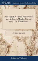 PLAIN ENGLISH. A SERMON PREACHED AT ST.