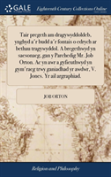 TAIR PREGETH AM DRAGYWYDDOLDEB, YNGHYD A