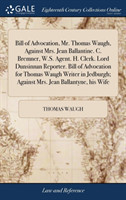 BILL OF ADVOCATION, MR. THOMAS WAUGH, AG