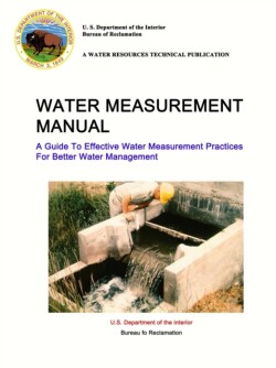 Water Measurement Manual - A Guide To Effective Water Measurement Practices For Better Water Management