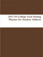 2017-18 College Goal Setting Planner for Student Athletes