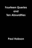 Fourteen Queries and Ten Absurdities