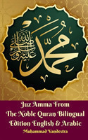 Juz Amma from the Noble Quran Bilingual Edition English & Arabic