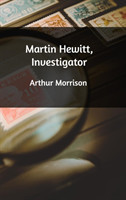 Martin Hewitt, Investigator
