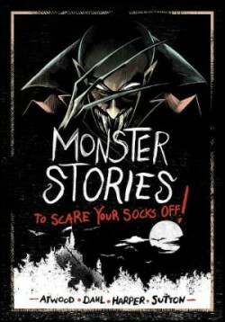 Monster Stories to Scare Your Socks Off!