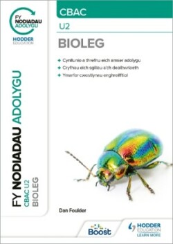 Fy Nodiadau Adolygu: CBAC Bioleg U2 (My Revision Notes: WJEC/Eduqas A-Level Year 2 Biology)