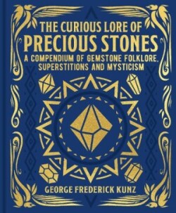 Curious Lore of Precious Stones