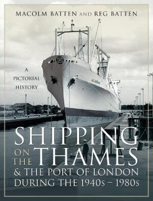 Shipping on the Thames and the Port of London During the 1940s   1980s