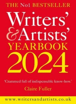 Writers' & Artists' Yearbook 2024 The best advice on how to write and get published