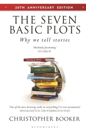 Seven Basic Plots Why We Tell Stories - 20th Anniversary Edition