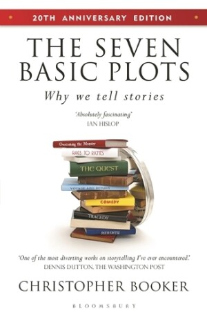 Seven Basic Plots Why We Tell Stories - 20th Anniversary Edition