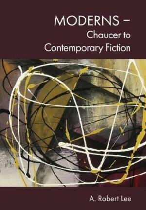 Moderns  Chaucer to Contemporary Fiction