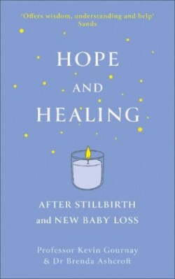 Hope and Healing After Stillbirth And New Baby Loss