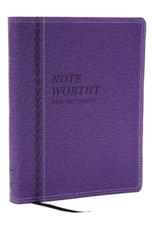 NoteWorthy New Testament: Read and Journal Through the New Testament in a Year (NKJV, Purple Leathersoft, Comfort Print)