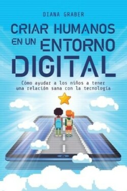 Criar humanos en un entorno digital