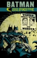 Batman Bruce Wayne - Fugitive (New Edition)