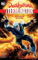 Deathstroke, The Terminator Vol. 3: Nuclear Winter
