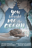 You Brought Me The Ocean: An Aqualad Graphic Novel