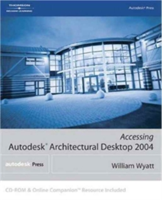 ACCESSING AUTODESK ARCHITECTURAL DESKTOP