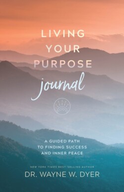 Living Your Purpose Journal