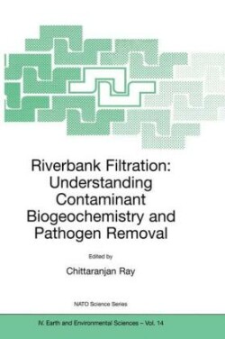 Riverbank Filtration: Understanding Contaminant Biogeochemistry and Pathogen Removal