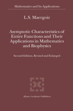 Asymptotic Characteristics of Entire Functions and Their Applications in Mathematics and Biophysics