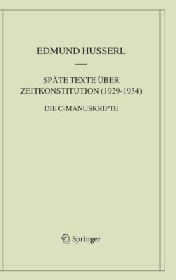 Späte Texte über Zeitkonstitution (1929-1934)