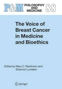 Voice of Breast Cancer in Medicine and Bioethics