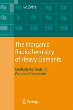 Inorganic Radiochemistry of Heavy Elements