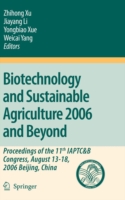 Biotechnology and Sustainable Agriculture 2006 and Beyond