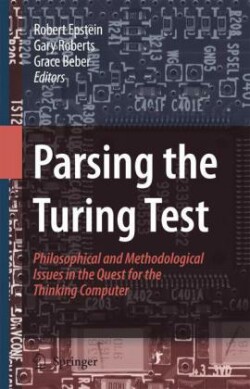 Parsing the Turing Test Philosophical and Methodological Issues in the Quest for the Thinking Computer