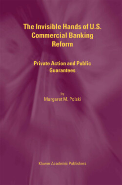 Invisible Hands of U.S. Commercial Banking Reform