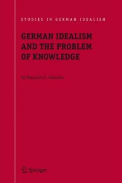 German Idealism and the Problem of Knowledge: