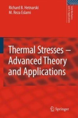 Thermal Stresses -- Advanced Theory and Applications