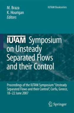 IUTAM Symposium on Unsteady Separated Flows and their Control