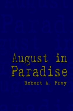 August in Paradise
