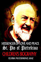 Messenger of Love and Peace St. Pio of Pietrelcina