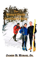 Wimp's Guide to Cross-country Skiing