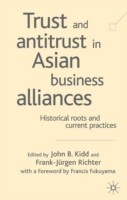 Trust and Antitrust in Asian Business Alliances